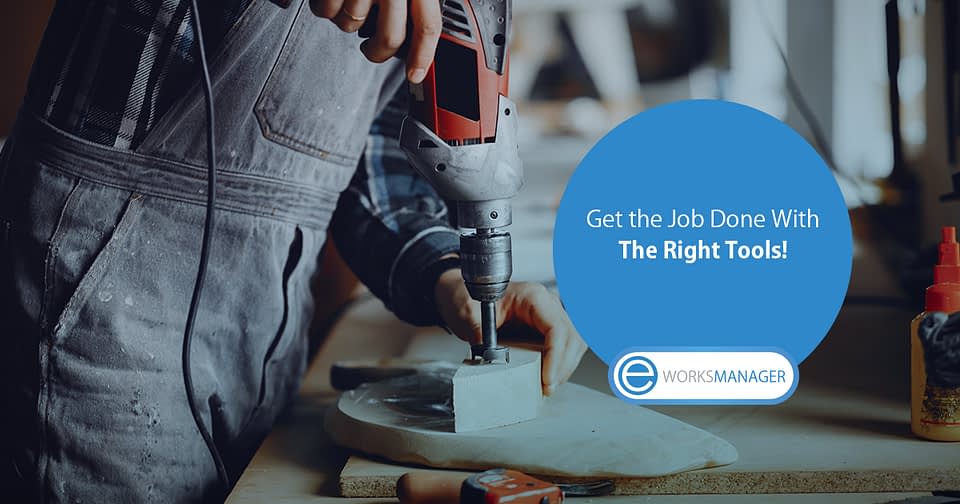 Get the Job Done With the Right Tools!