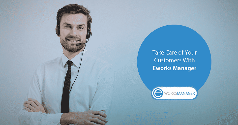 Eworks Manager and Customer Care