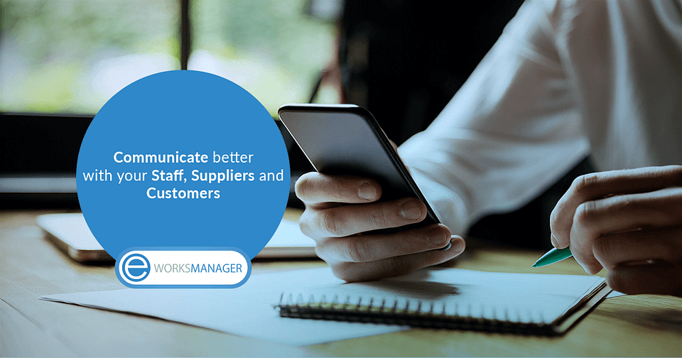 Communicate better with your Staff, Suppliers and Customers