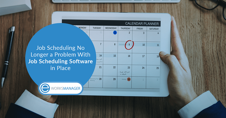 Job Scheduling No Longer a Problem With Job Scheduling Software in Place