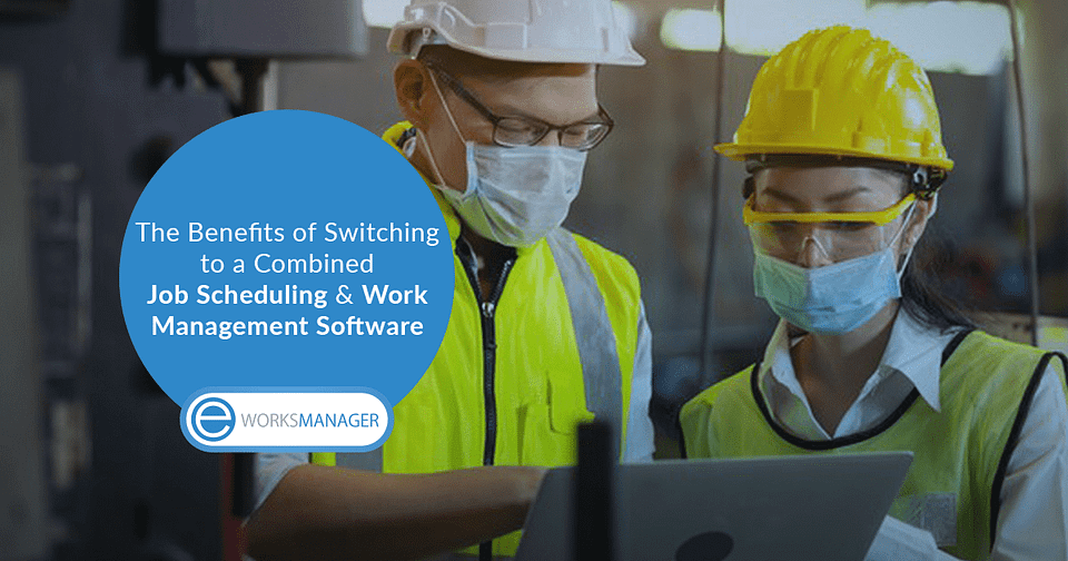 The Benefits of Switching to a Combined Job Scheduling & Work Management Software
